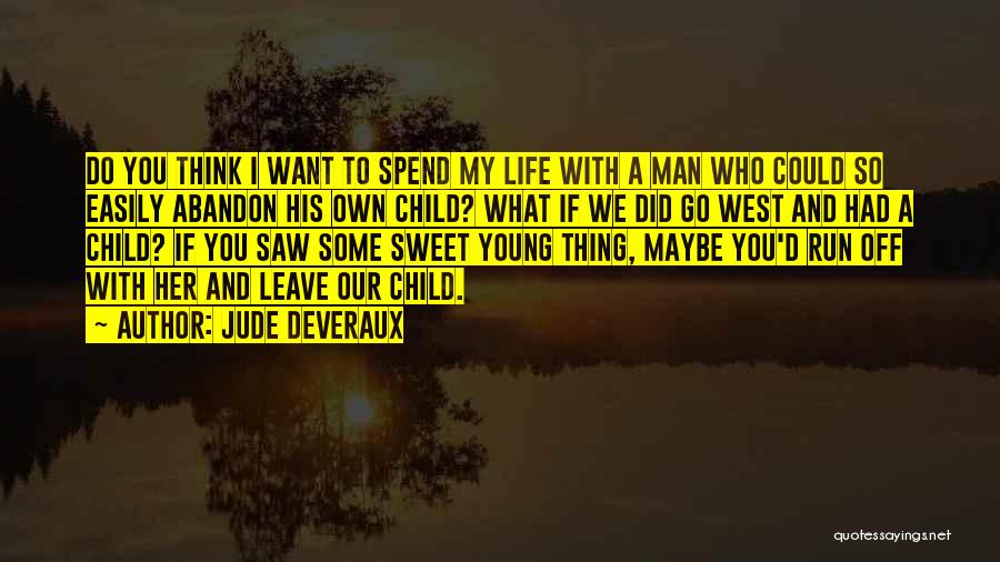 Go West Young Man Quotes By Jude Deveraux