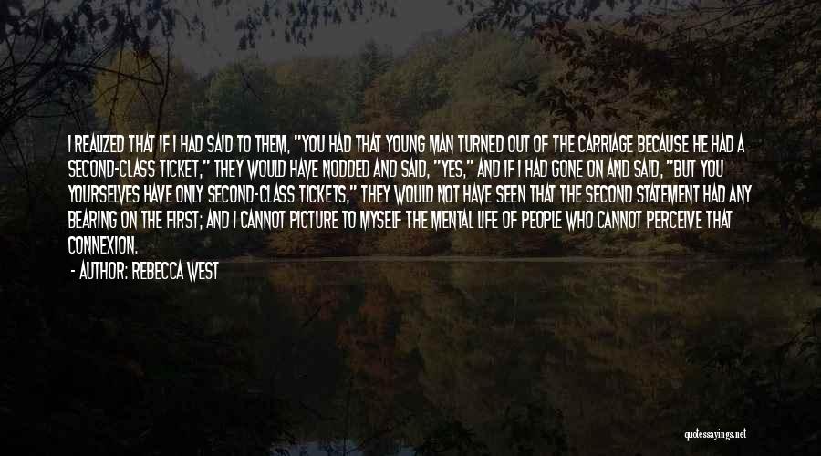 Go West Young Man Quotes By Rebecca West