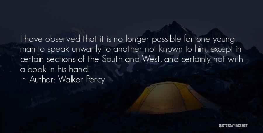 Go West Young Man Quotes By Walker Percy