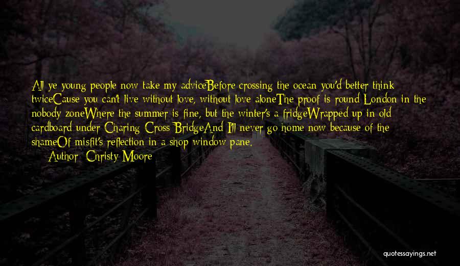 Go Where The Love Is Quotes By Christy Moore