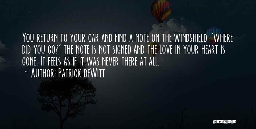 Go Where The Love Is Quotes By Patrick DeWitt