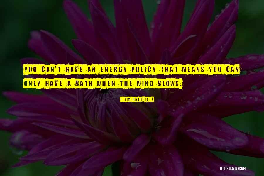 Go Where The Wind Blows Quotes By Jim Ratcliffe Go Where The Wind Blows Quotes By Jim Ratcliffe