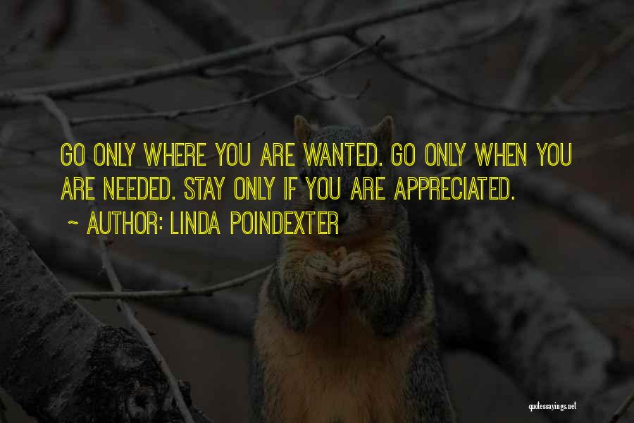 Go Where You Are Appreciated Quotes By Linda Poindexter