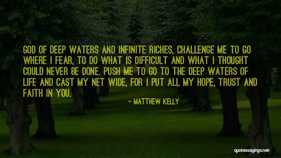 Go Where You Fear To Go Quotes By Matthew Kelly Go Where You Fear To Go Quotes By Matthew Kelly