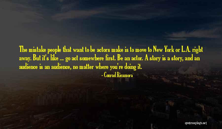 Go Where You Want To Go Quotes By Conrad Ricamora Go Where You Want To Go Quotes By Conrad Ricamora