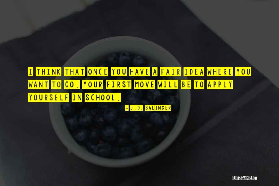 Go Where You Want To Go Quotes By J.D. Salinger Go Where You Want To Go Quotes By J.D. Salinger