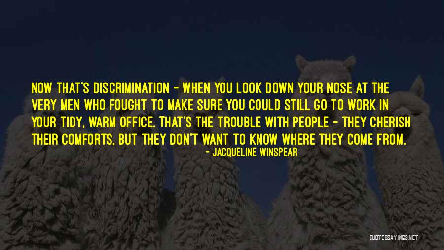 Go Where You Want To Go Quotes By Jacqueline Winspear Go Where You Want To Go Quotes By Jacqueline Winspear