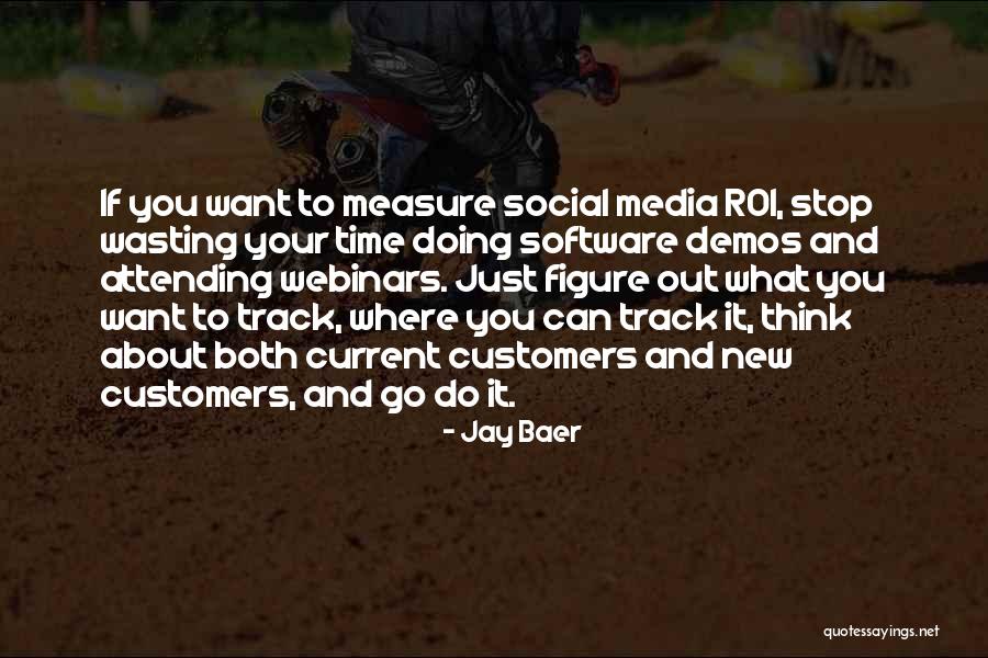 Go Where You Want To Go Quotes By Jay Baer Go Where You Want To Go Quotes By Jay Baer