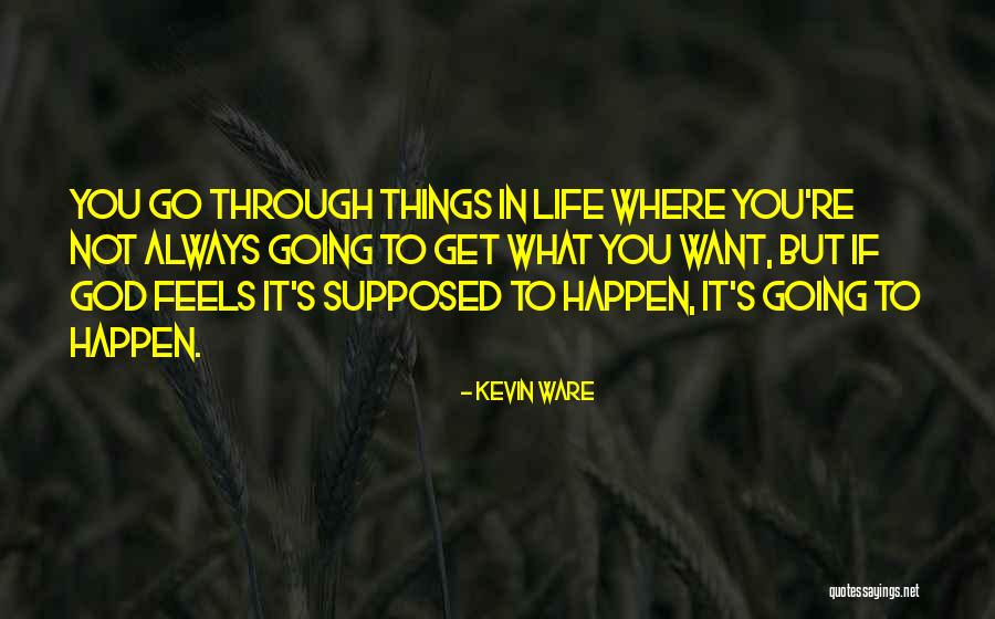 Go Where You Want To Go Quotes By Kevin Ware Go Where You Want To Go Quotes By Kevin Ware