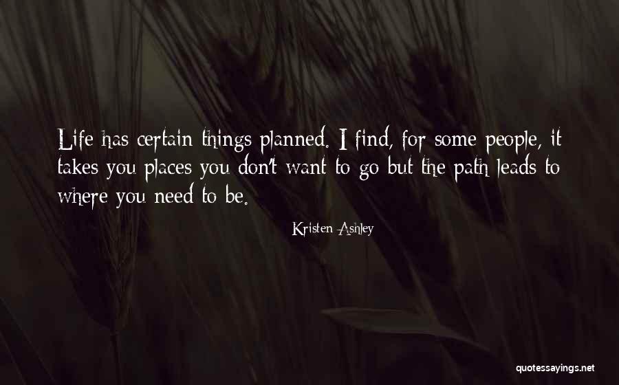 Go Where You Want To Go Quotes By Kristen Ashley Go Where You Want To Go Quotes By Kristen Ashley