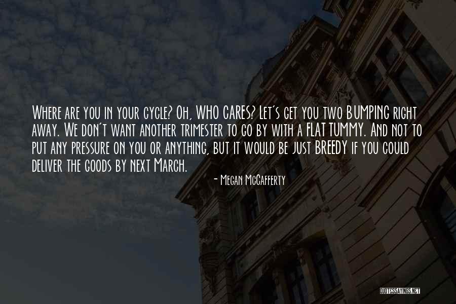 Go Where You Want To Go Quotes By Megan McCafferty Go Where You Want To Go Quotes By Megan McCafferty