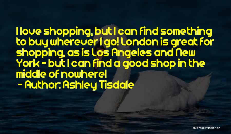 Go Wherever Quotes By Ashley Tisdale