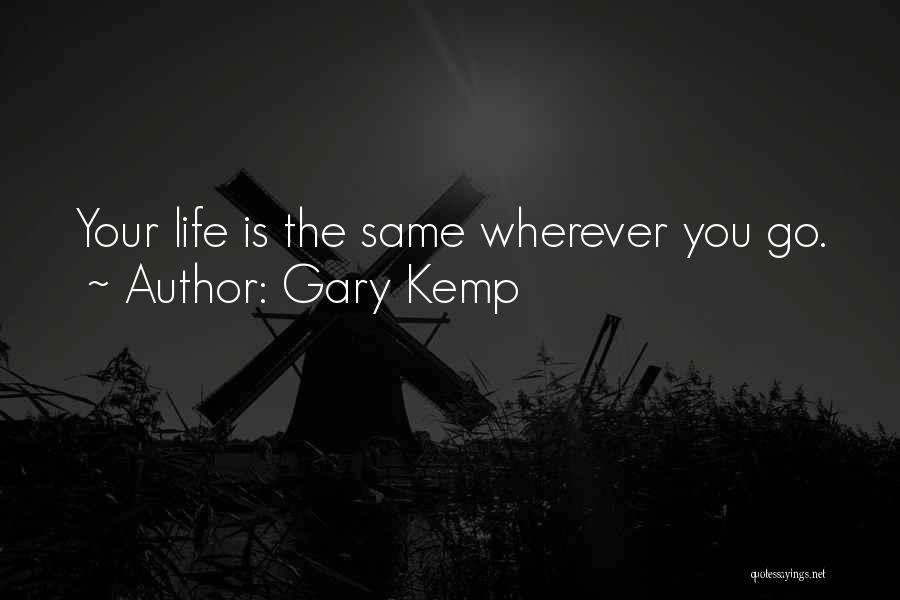 Go Wherever Quotes By Gary Kemp