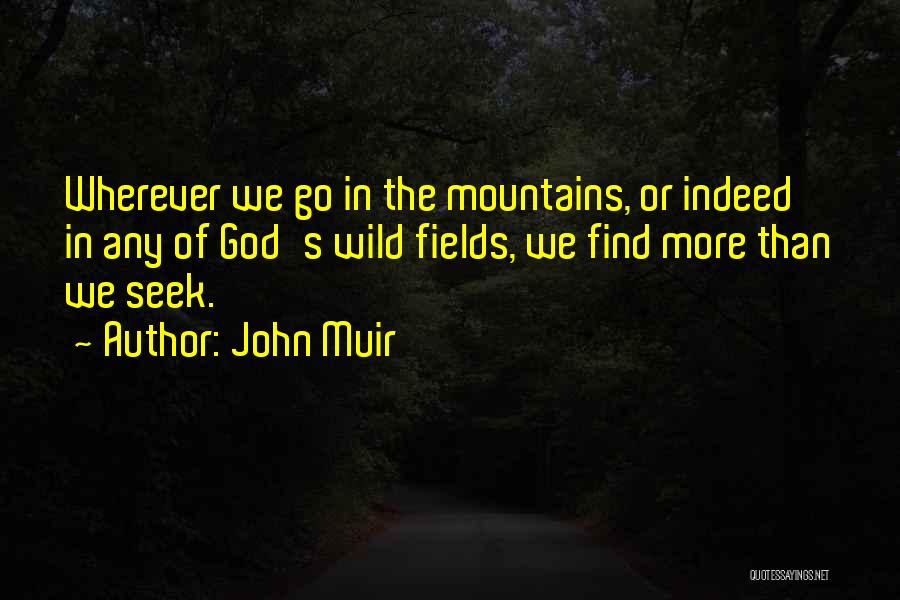 Go Wherever Quotes By John Muir