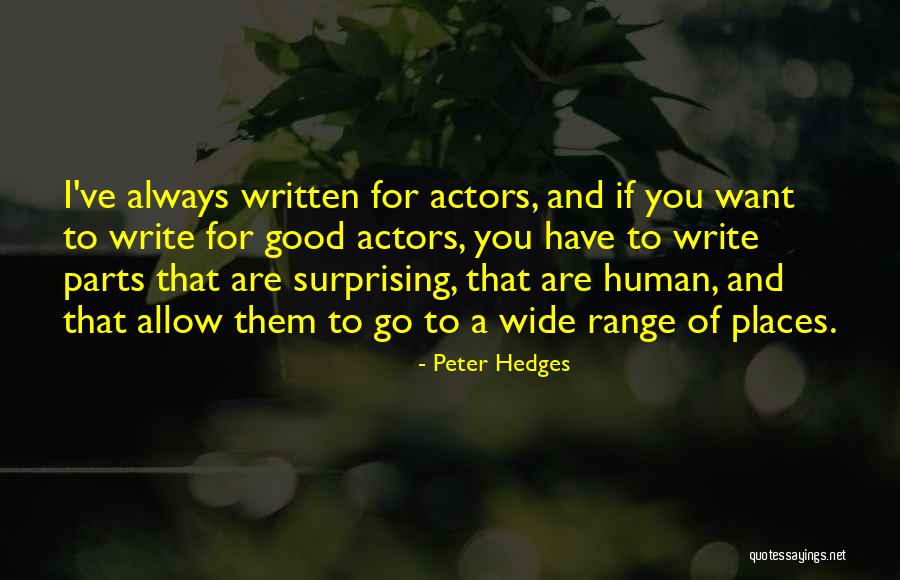 Go Wide Quotes By Peter Hedges Go Wide Quotes By Peter Hedges