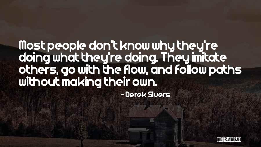Go With Flow Quotes By Derek Sivers Go With Flow Quotes By Derek Sivers
