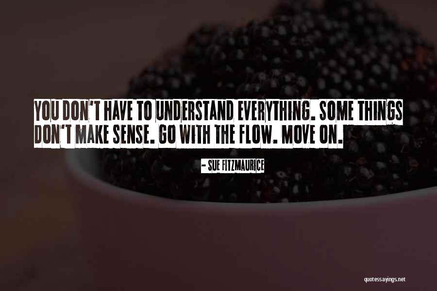 Go With The Flow Life Quotes By Sue Fitzmaurice Go With The Flow Life Quotes By Sue Fitzmaurice