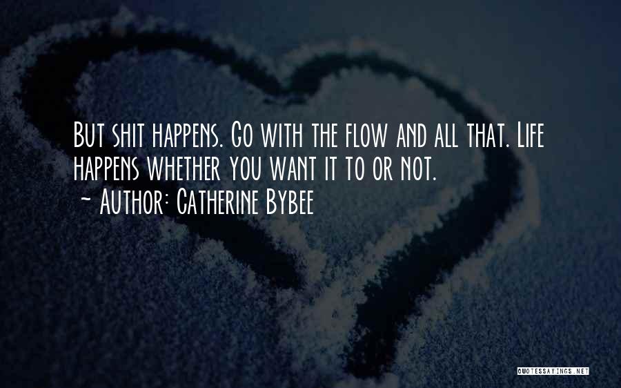 Go With The Flow Quotes By Catherine Bybee