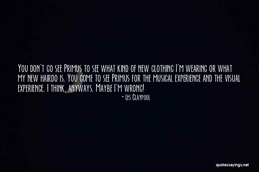 Go Wrong Quotes By Les Claypool Go Wrong Quotes By Les Claypool