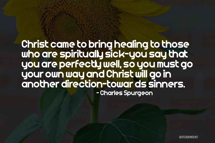 Go Your Own Way Quotes By Charles Spurgeon