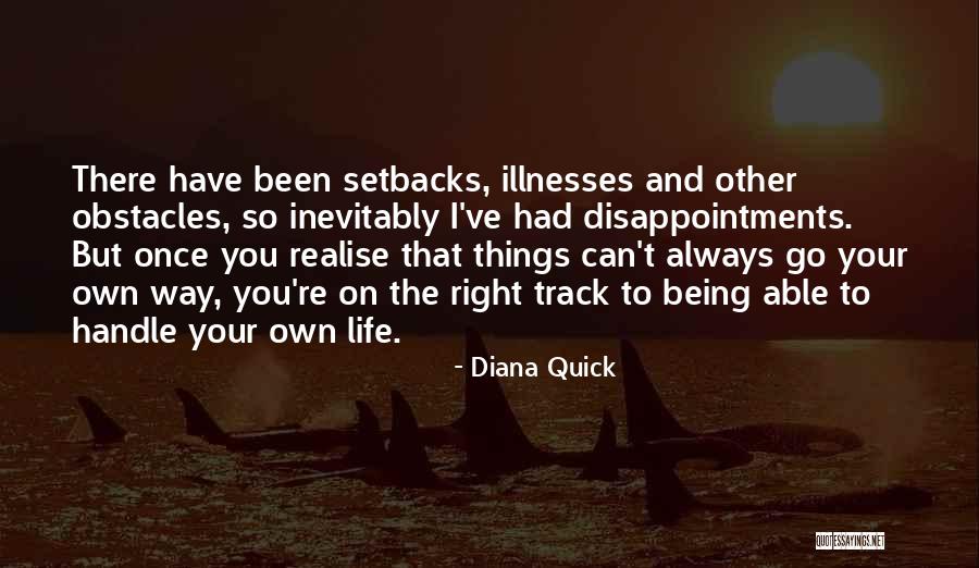 Go Your Own Way Quotes By Diana Quick Go Your Own Way Quotes By Diana Quick