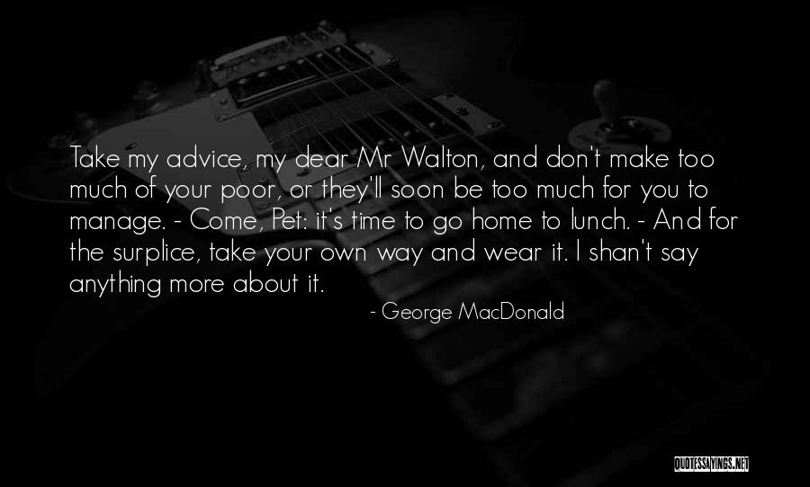 Go Your Own Way Quotes By George MacDonald Go Your Own Way Quotes By George MacDonald