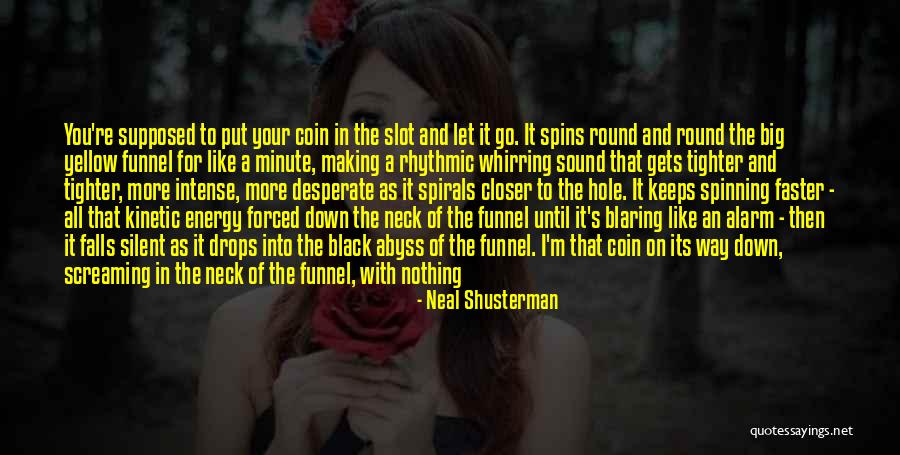 Go Your Own Way Quotes By Neal Shusterman