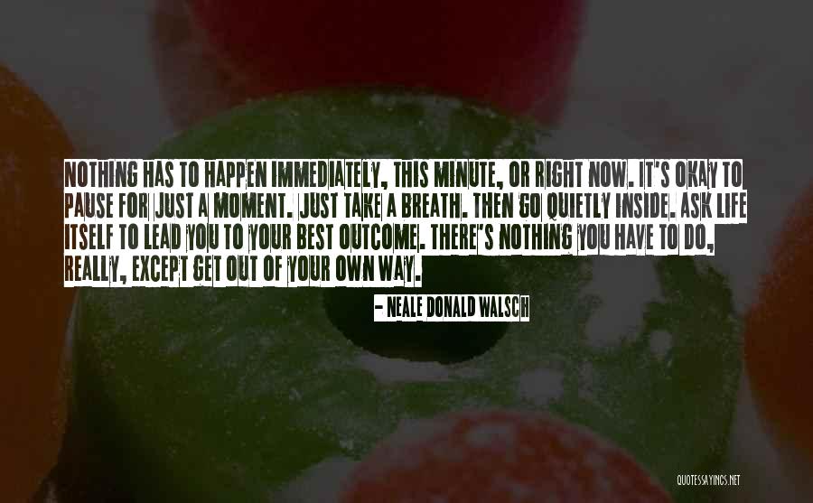 Go Your Own Way Quotes By Neale Donald Walsch Go Your Own Way Quotes By Neale Donald Walsch