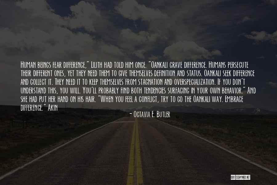 Go Your Own Way Quotes By Octavia E. Butler