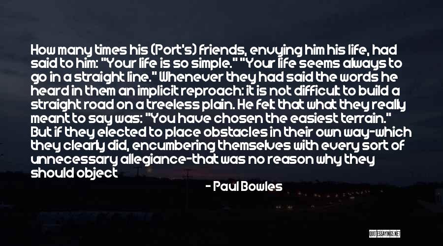 Go Your Own Way Quotes By Paul Bowles