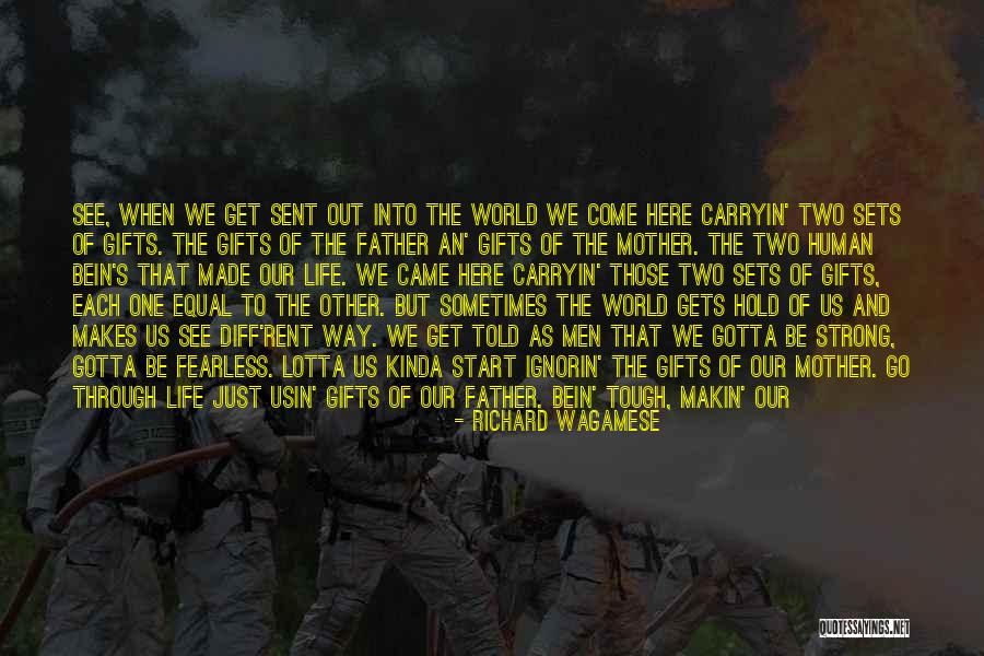 Go Your Own Way Quotes By Richard Wagamese Go Your Own Way Quotes By Richard Wagamese