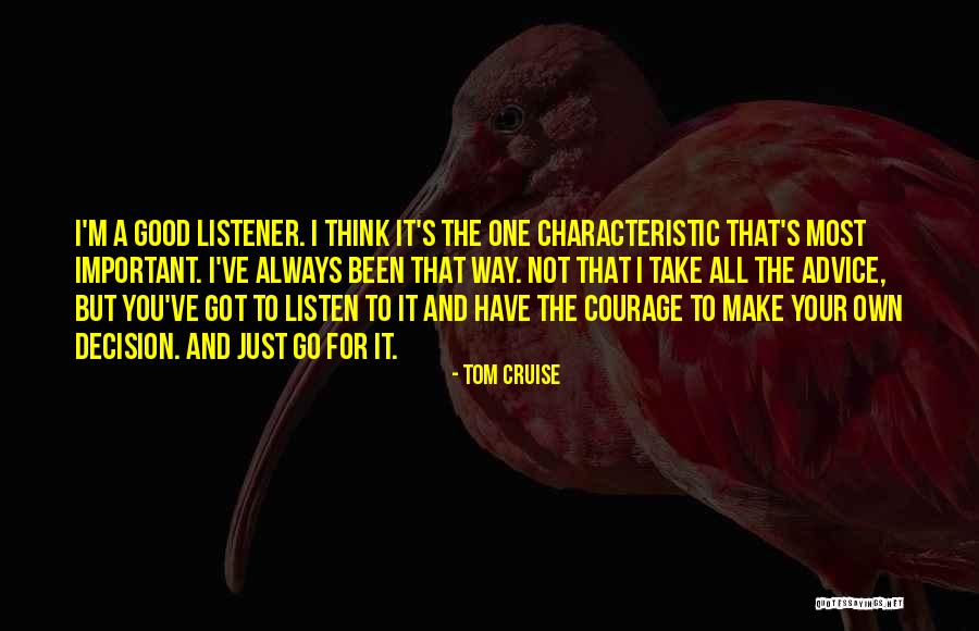 Go Your Own Way Quotes By Tom Cruise Go Your Own Way Quotes By Tom Cruise