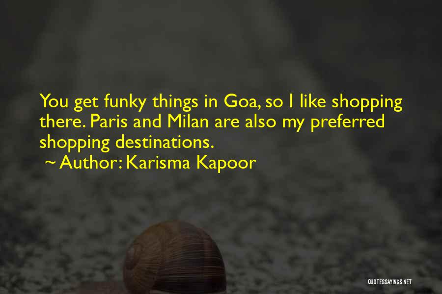 Goa Quotes By Karisma Kapoor