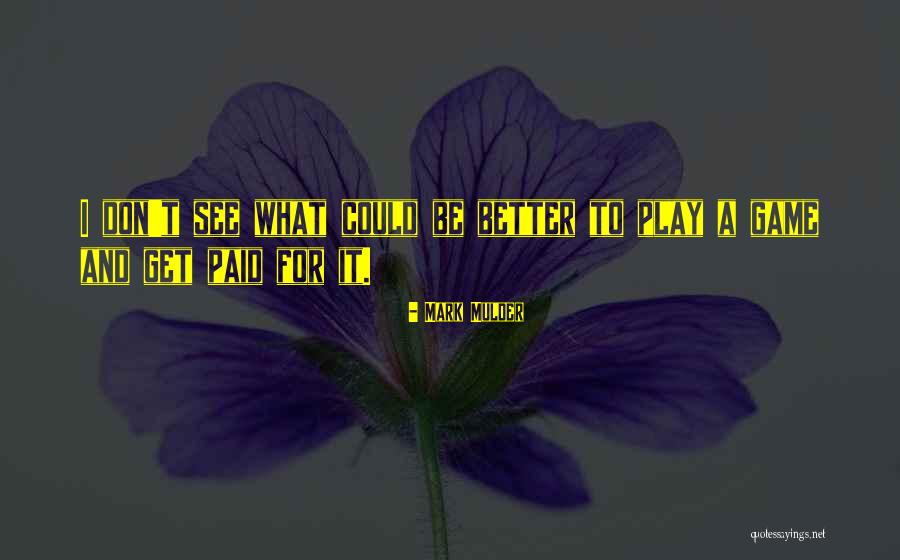 Goads Music Quotes By Mark Mulder Goads Music Quotes By Mark Mulder