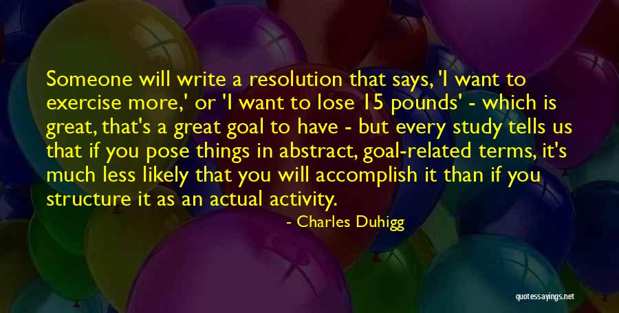 Goal 15 Quotes By Charles Duhigg