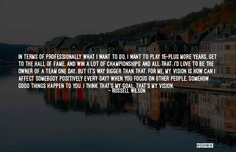Goal 15 Quotes By Russell Wilson