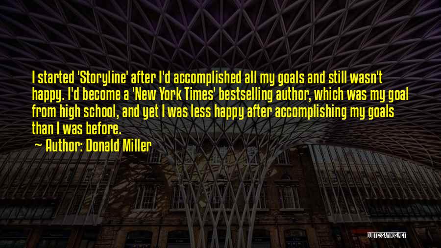 Goal Accomplished Quotes By Donald Miller