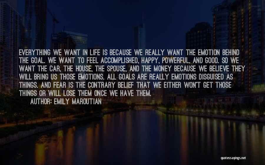 Goal Accomplished Quotes By Emily Maroutian