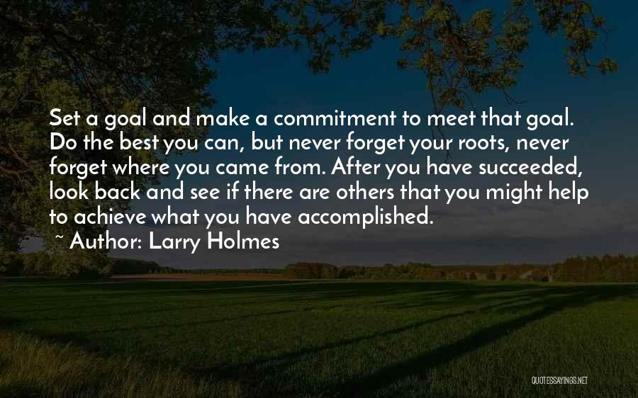 Goal Accomplished Quotes By Larry Holmes