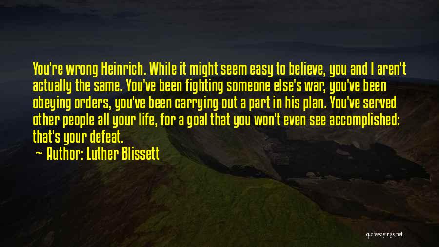 Goal Accomplished Quotes By Luther Blissett