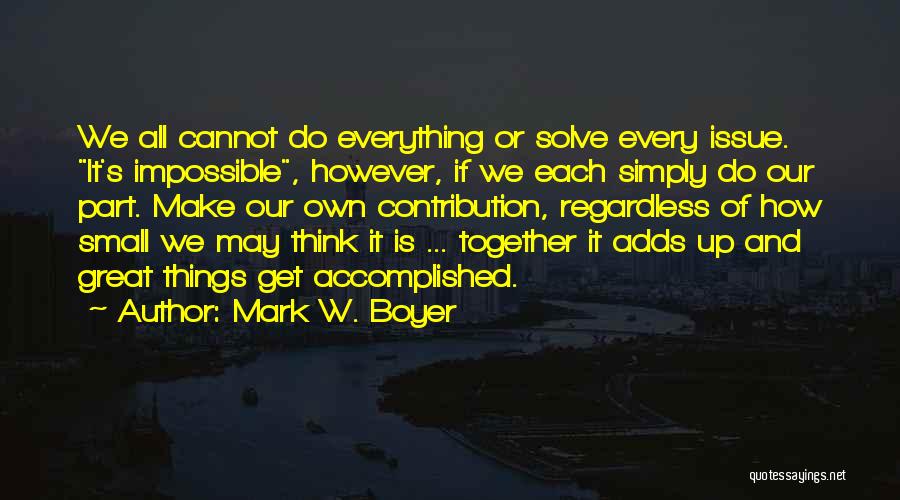 Goal Accomplished Quotes By Mark W. Boyer