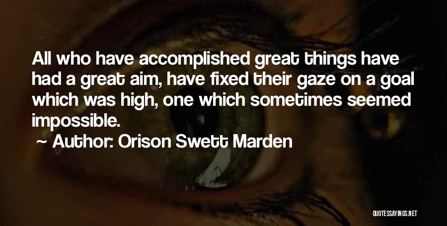 Goal Accomplished Quotes By Orison Swett Marden