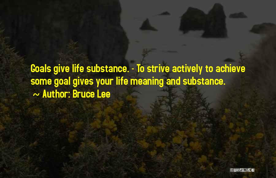 Goal Achieve Quotes By Bruce Lee