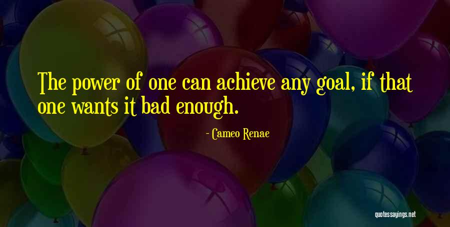 Goal Achieve Quotes By Cameo Renae Goal Achieve Quotes By Cameo Renae