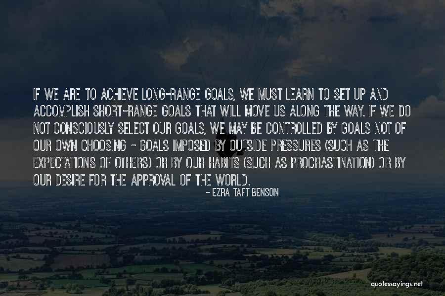 Goal Achieve Quotes By Ezra Taft Benson Goal Achieve Quotes By Ezra Taft Benson