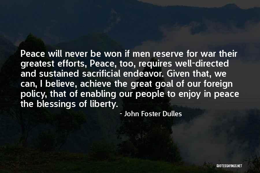 Goal Achieve Quotes By John Foster Dulles Goal Achieve Quotes By John Foster Dulles