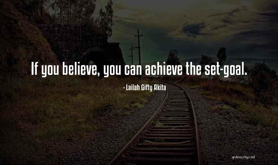 Goal Achieve Quotes By Lailah Gifty Akita Goal Achieve Quotes By Lailah Gifty Akita