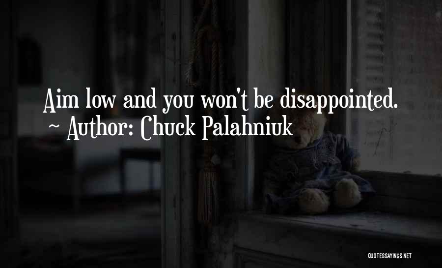 Goal Aim Quotes By Chuck Palahniuk