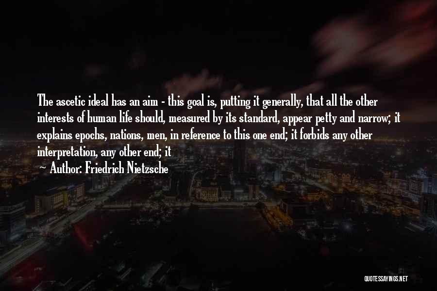 Goal Aim Quotes By Friedrich Nietzsche