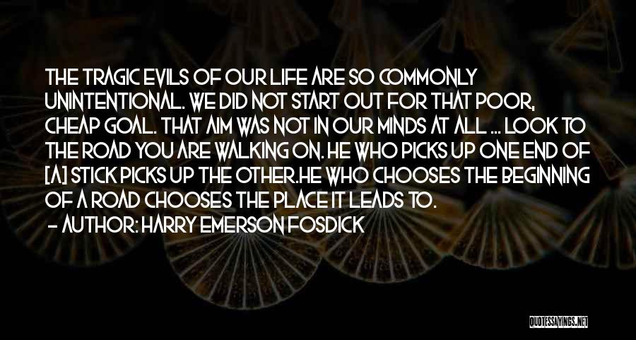 Goal Aim Quotes By Harry Emerson Fosdick